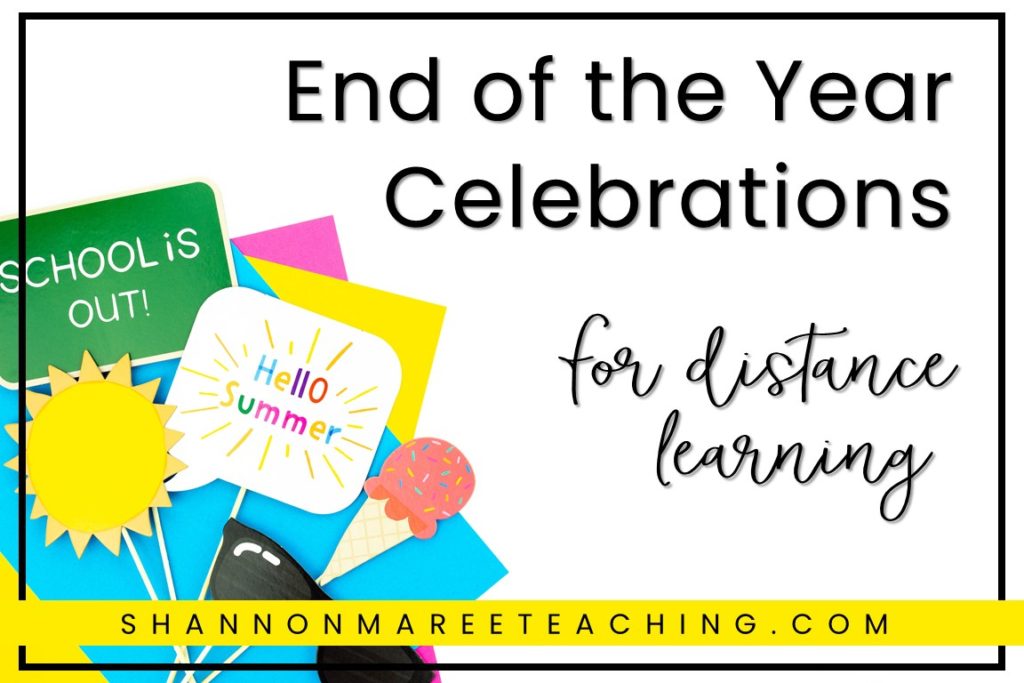 End Of The School Year Celebration Ideas Shannon Maree Teaching